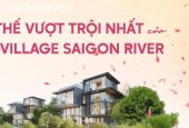 Biệt thự Ecovillage Saigon River nơi an cư viên mãn dành cho giới thượng lưu 0902848900