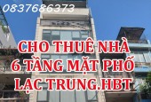 Chính chủ cho thuê nhà 6 tầng mặt phố Lạc Trung