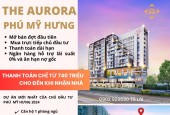 Dự án mới nhất Phú Mỹ Hưng - The Aurora, giá từ 3,7 tỷ, thanh toán 24 tháng