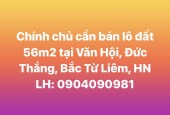 Chính chủ cân bán lô đất 56m2 tại Văn Hội, phường Đức Thắng, Bắc Từ Liêm, HN