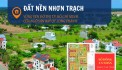 Đất nền Nhơn Trạch - Vùng ven TPHCM - Cửa ngõ sân bay Quốc Tế Long Thành