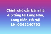 Chính chủ cần bán nhà 4 tầng 1 tum tại cụm Nha, Long Biên, Hà Nội