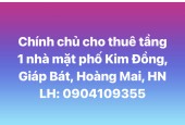 Chính chủ cho thuê tầng 1 nhà mặt phố Kim Đồng, p.Giáp Bát, Hoàng Mai, HN