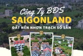 Saigonland - Mua Bán đất nền sổ sẵn dự án Hud Nhơn Trạch Đồng Nai diện tích 285m2 full thổ cư.