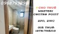 CHO THUÊ CĂN HỘ CAO CẤP MASTERI CENTRE POINT QUẬN 9