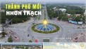 Đất nền Nhơn Trạch sổ sẵn - giá bán mới nhất 20 nền - Saigonland Cập nhật sản phẩm đất nền dự án HUD - XDHN.