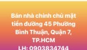 Bán nhà chính chủ mặt tiền đường số nhà 45 đường 45 Phường Bình Thuận