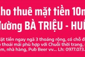 Cho thuê Mặt tiền 10m khu vực sầm uất bậc nhất Tp Huế