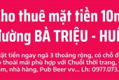 Cho thuê 10m mặt tiền đường Bà Triệu - trung tâm mua sắm sầm uất bậc nhất Tp Huế