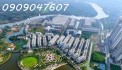 Căn hộ Vinhomes Grand Park view sông Đồng Nai Vin Q9, phân khu The Beverly Solary độc nhất