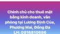 Chính chủ cho thuê mặt bằng tầng 1,3,4 tại Lương Định Của, Phương Mai, Đống Đa