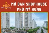 Bán Shophouse Phú Mỹ Hưng vị trí mặt tiền đường đông đúc. Thanh toán dài hạn đến T9/2026