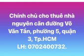 Chính chủ cho thuê nhà nguyên căn đường Võ Văn Tần, Phường 5, Quận 3, Tp. HCM