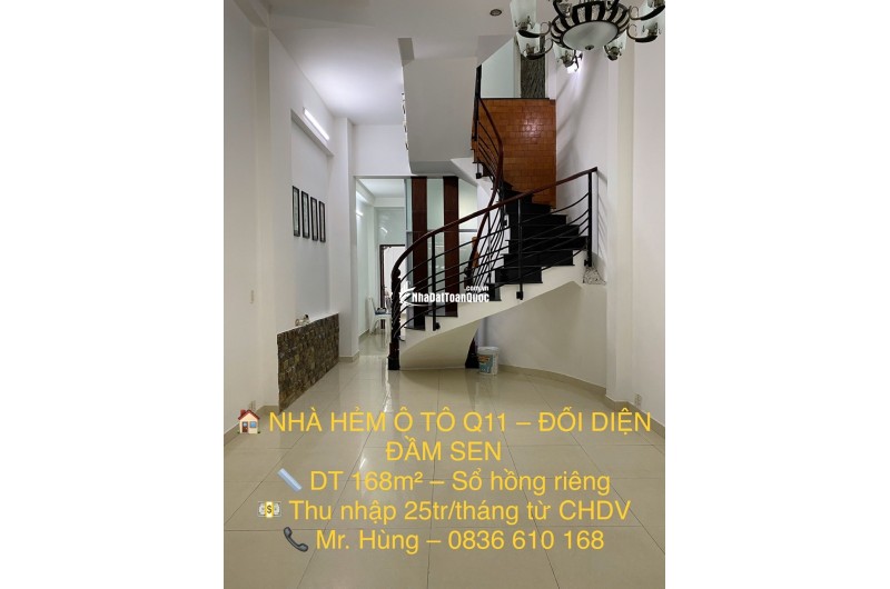 Nhà hẻm ô tô Quận 11, đối diện Đầm Sen. Diện tích 168m², thu nhập cho thuê 25 triệu/tháng. Sổ hồng riêng, giá nhỉnh 7 tỷ – thương lượng chính chủ.