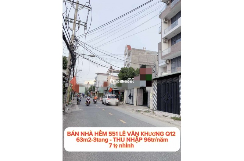 Bán nhà hẻm 551 Lê Văn Khương Q12 , 63m2-3tang , Thu nhập 96tr/năm - 7 tỷ nhỉnh 0932030061