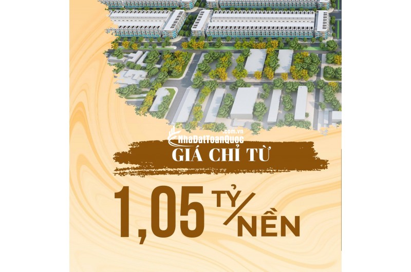 Giá chỉ từ 1.05 TỶ/NỀN – Sổ Hồng Riêng – Full Thổ Cư 100%