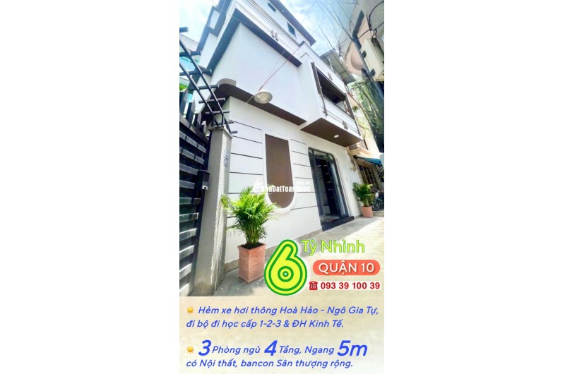Hẻm xe hơi Quận 10- ĐH Kinh Tế- 3 Phòng ngủ 4 Tầng 5m ngang: 6 Tỷ hơn (số tiến 3456) VŨ 0933910039