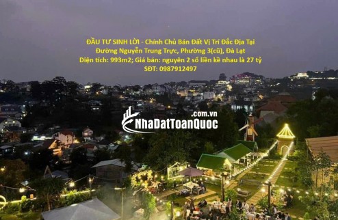 ĐẦU TƯ SINH LỜI - Chính Chủ Bán Đất Vị Trí Đắc Địa Tại Đường Nguyễn Trung Trực, Phường 3(cũ), Đà Lạt