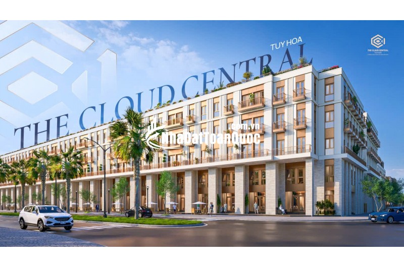 THE CLOUD CENTRAL TUY HÒA- TÂM ĐIỂM ĐẤT VÀNG TRẦN PHÚ