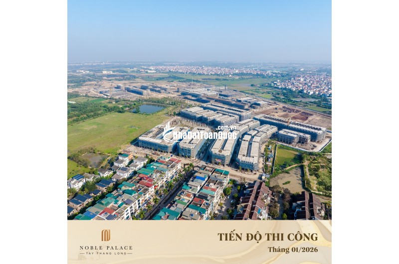 Quỹ căn độc quyền Noble Palace Tây Thăng Long, Hoàng Quốc Việt - giá 10,5 tỷ nhận nhà cuối năm 2025