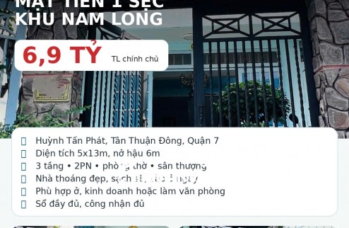 NHÀ 3 TẦNG MẶT TIỀN 1 SẸC NAM LONG Q7 – 6,9 TỶ TL