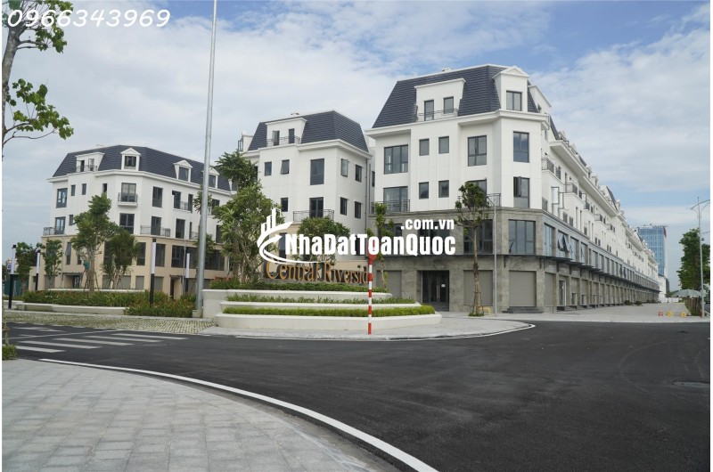 LIỀN KỀ, SHOPHOUSE CUỐI CÙNG - CENTRAL RIVERSIDE. NHÀ TRUNG TÂM, KHAI THÁC NGAY.  CĐT: 09666 343 969