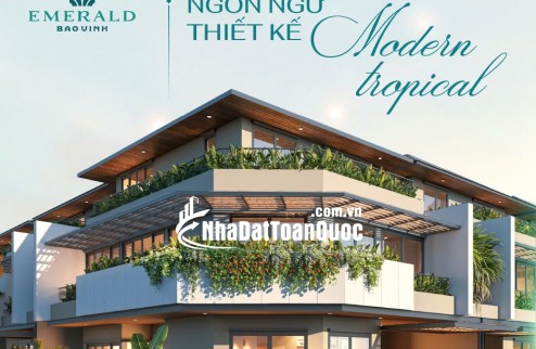 Emerald Bao Vinh – Nhà Đẹp, Vị Trí Đáng Giá